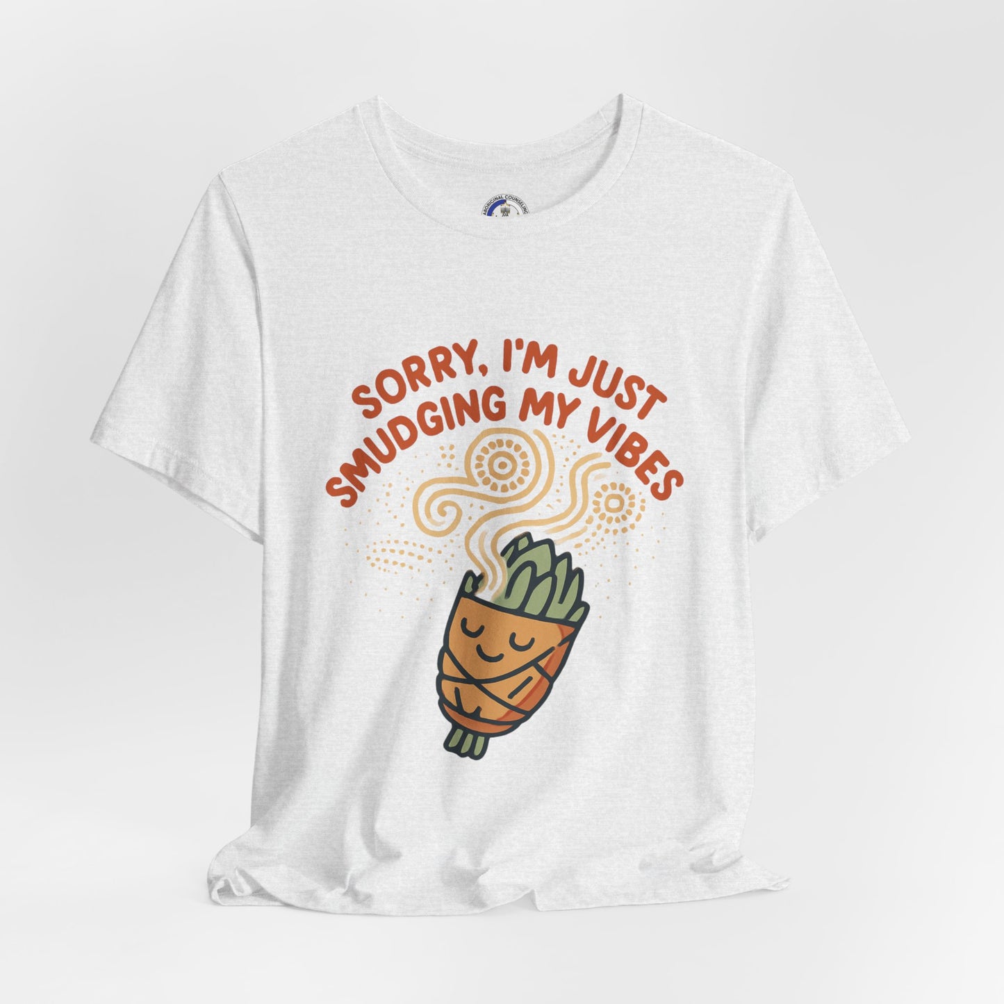 Funny Smudge Vibes Unisex Tee, Casual Shirt for Plant Lovers, Gift for Friends, Self-Care Day, Spring Fashion, Meme T-Shirt