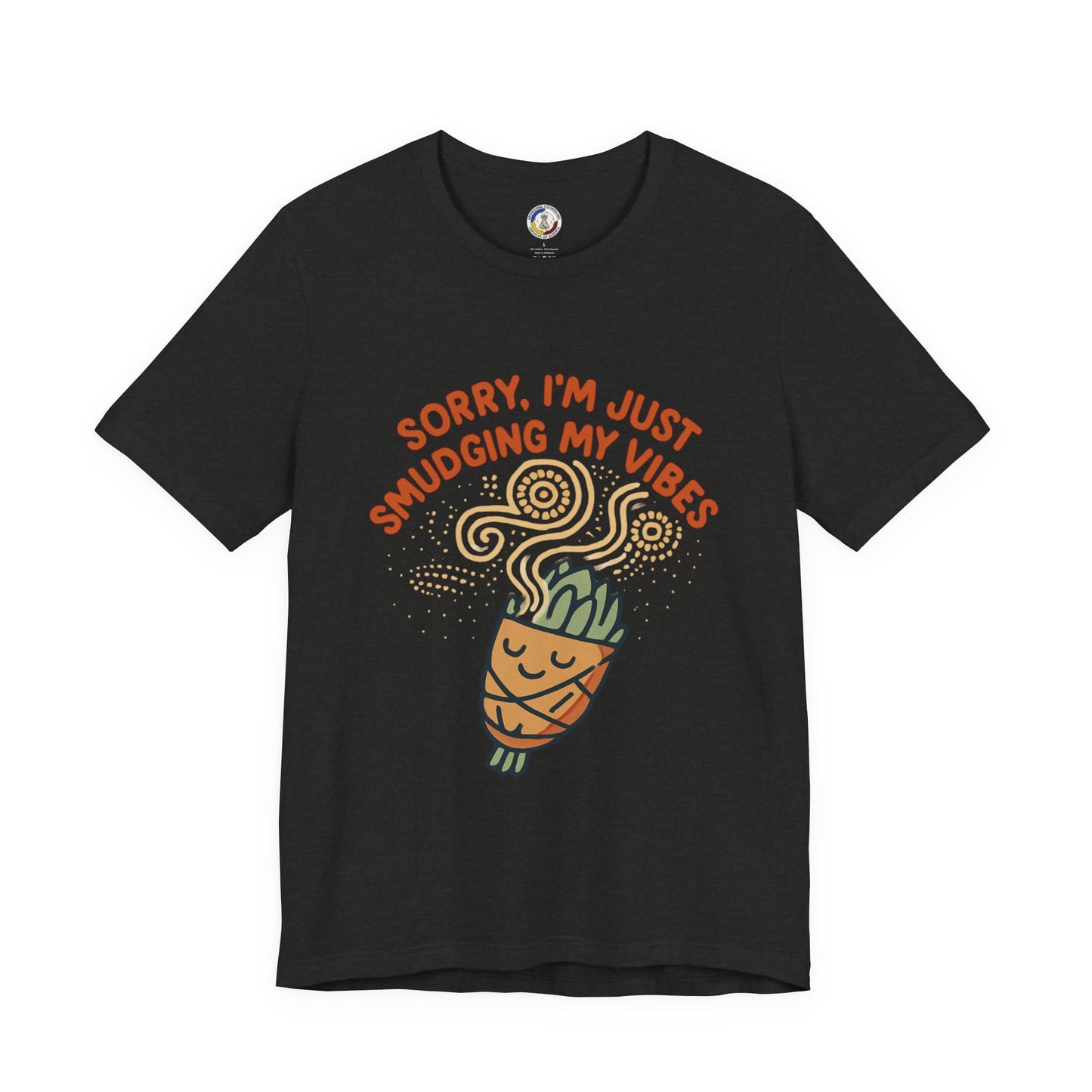 Funny Smudge Vibes Unisex Tee, Casual Shirt for Plant Lovers, Gift for Friends, Self-Care Day, Spring Fashion, Meme T-Shirt
