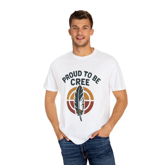 Proud to Be Cree Unisex Garment-Dyed T-shirt, Indigenous Pride Shirt, Ethnic Heritage Tee, Casual Wear, Gift for Native Culture Enthusiasts