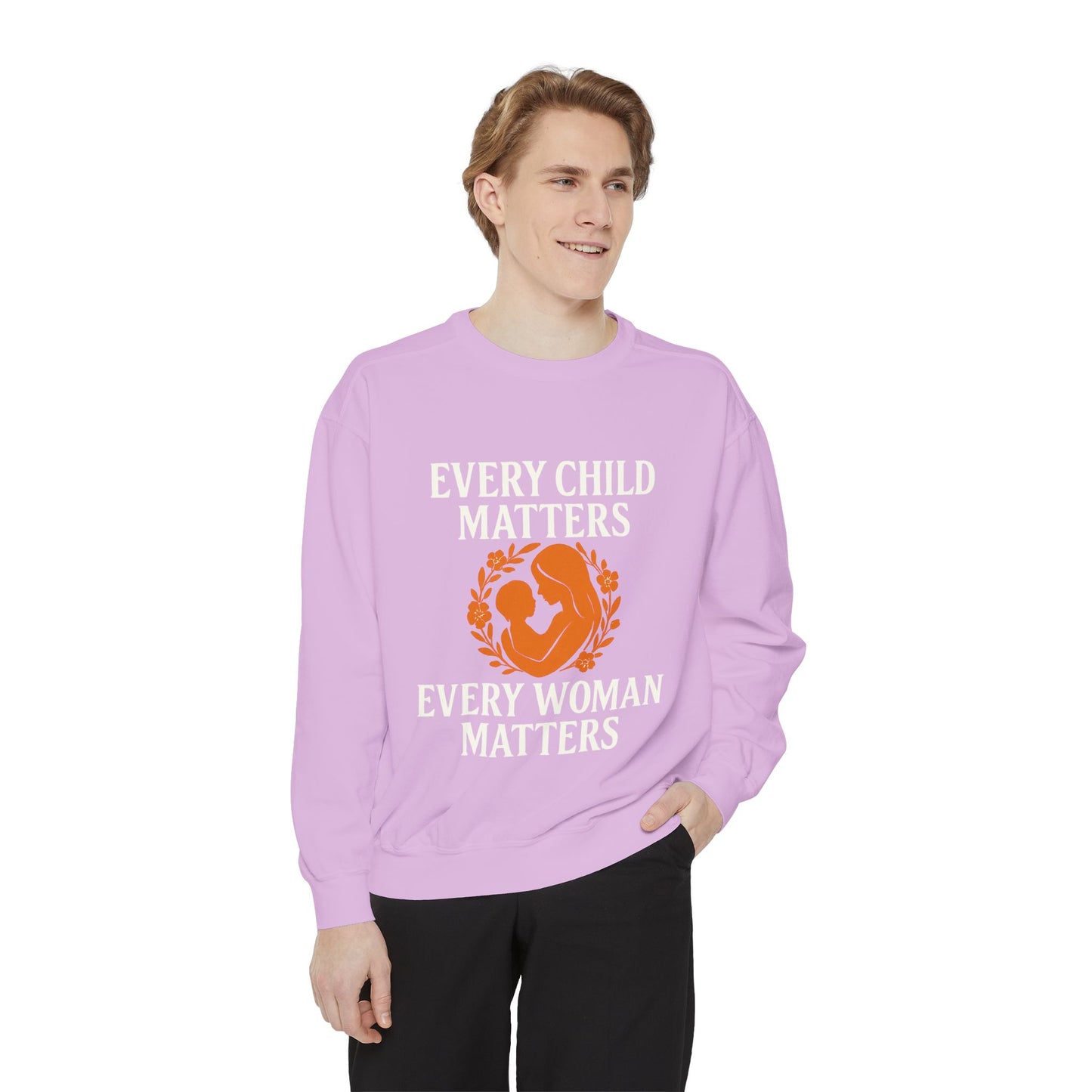 Empowerment Sweatshirt - Every Child Matters, Every Woman Matters | Unisex Gift for Social Causes, Rally Wear, Everyday Comfort