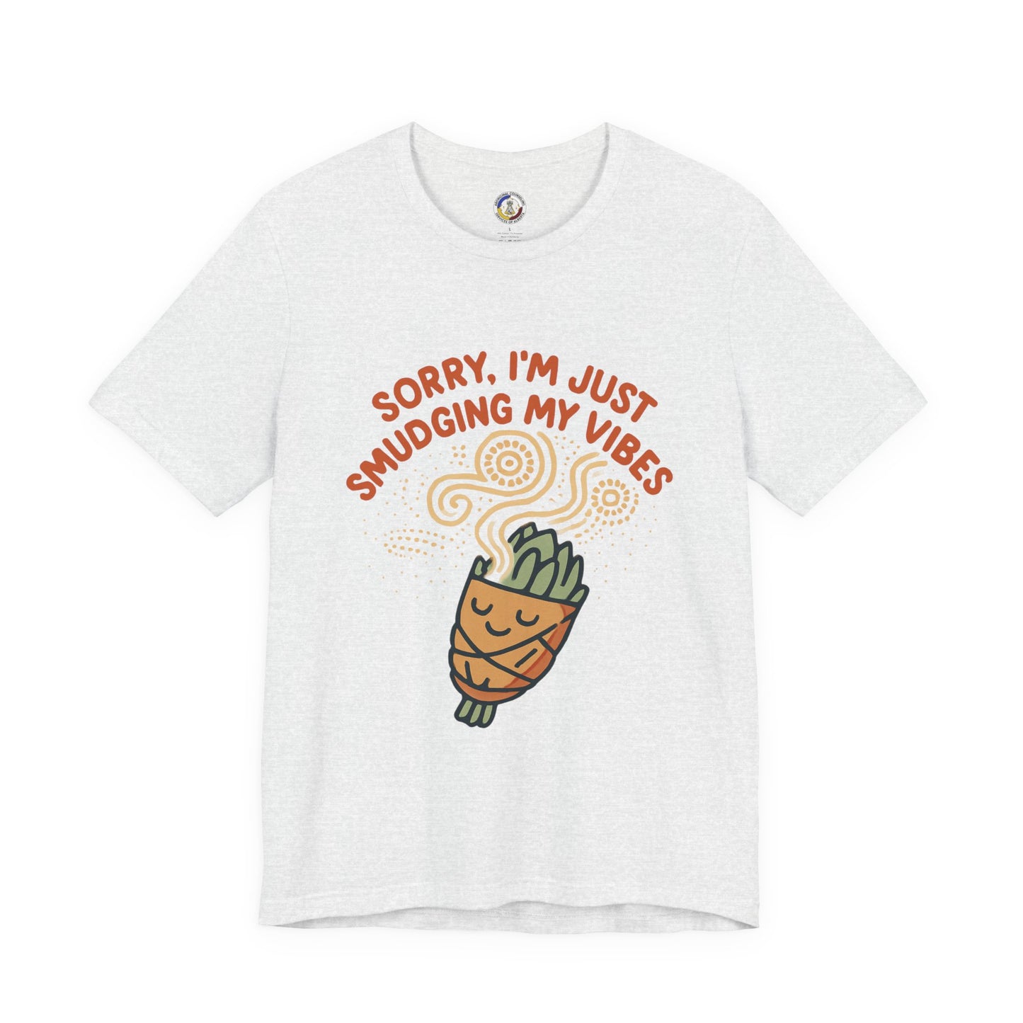 Funny Smudge Vibes Unisex Tee, Casual Shirt for Plant Lovers, Gift for Friends, Self-Care Day, Spring Fashion, Meme T-Shirt