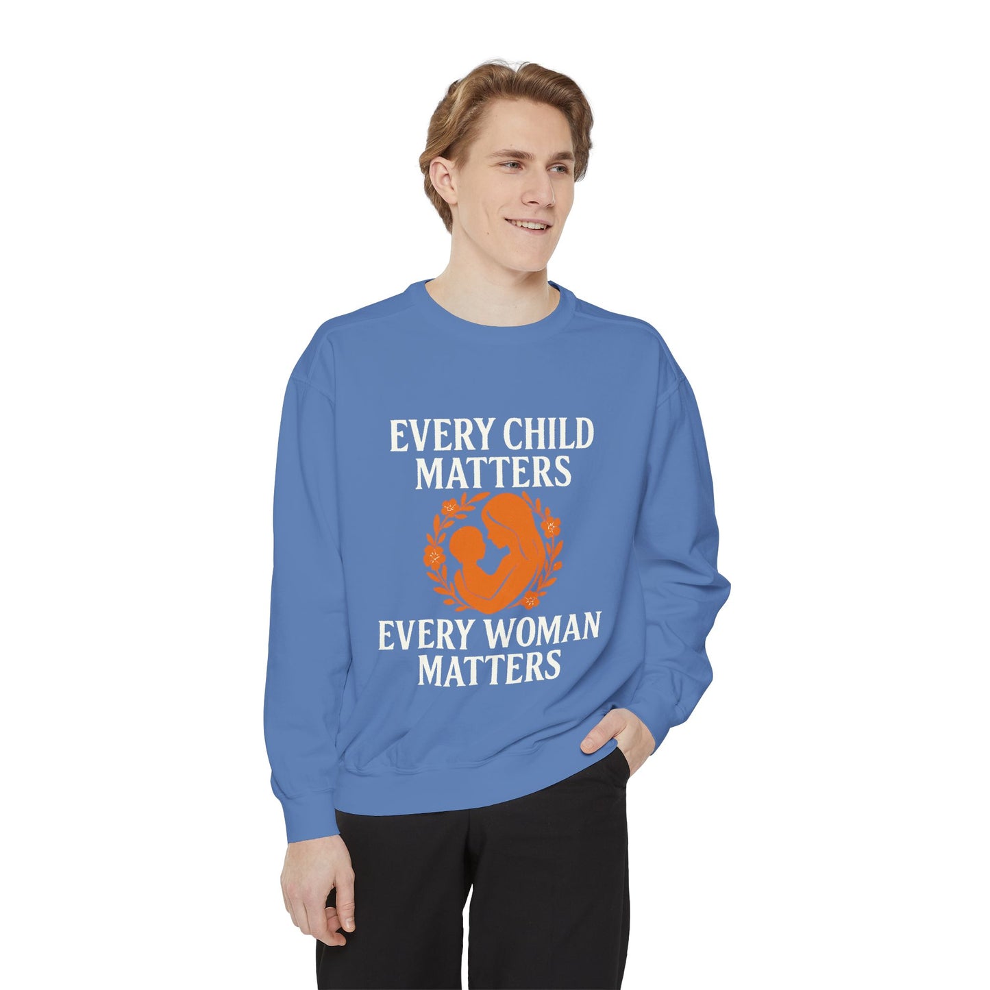 Empowerment Sweatshirt - Every Child Matters, Every Woman Matters | Unisex Gift for Social Causes, Rally Wear, Everyday Comfort