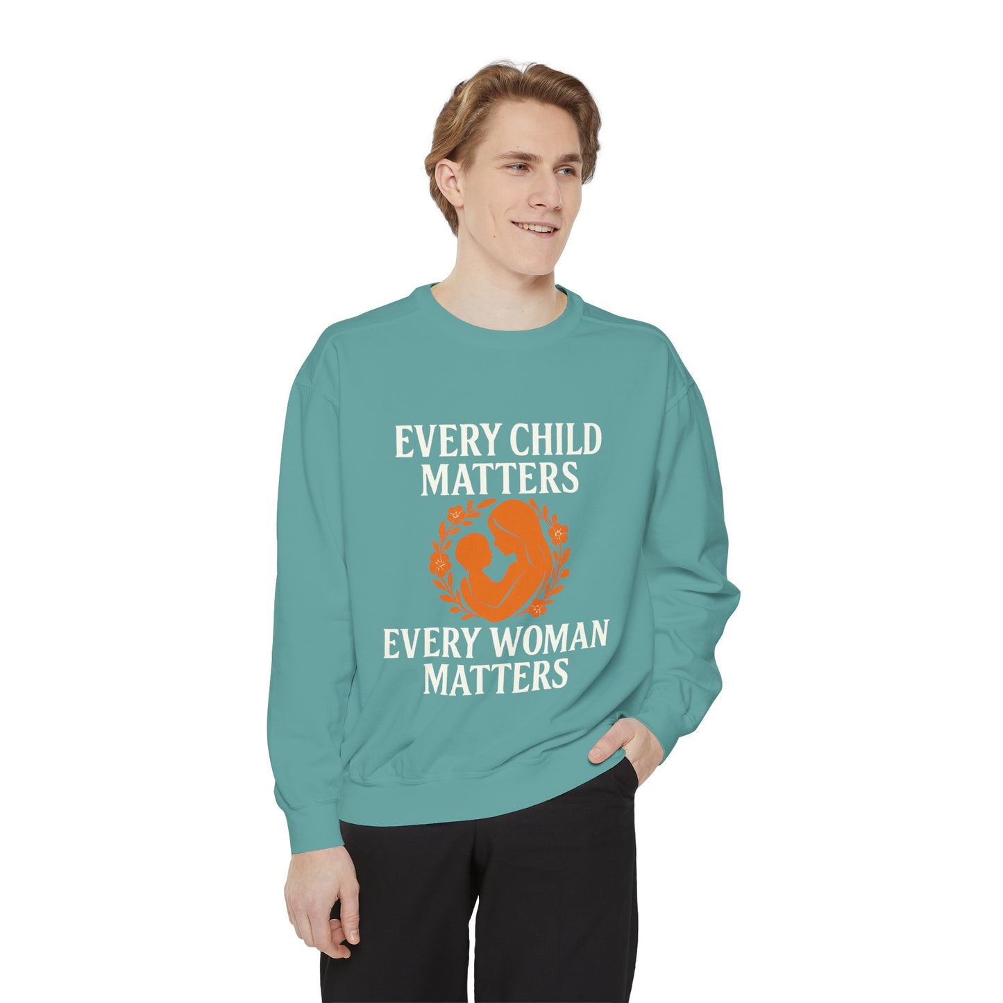 Empowerment Sweatshirt - Every Child Matters, Every Woman Matters | Unisex Gift for Social Causes, Rally Wear, Everyday Comfort