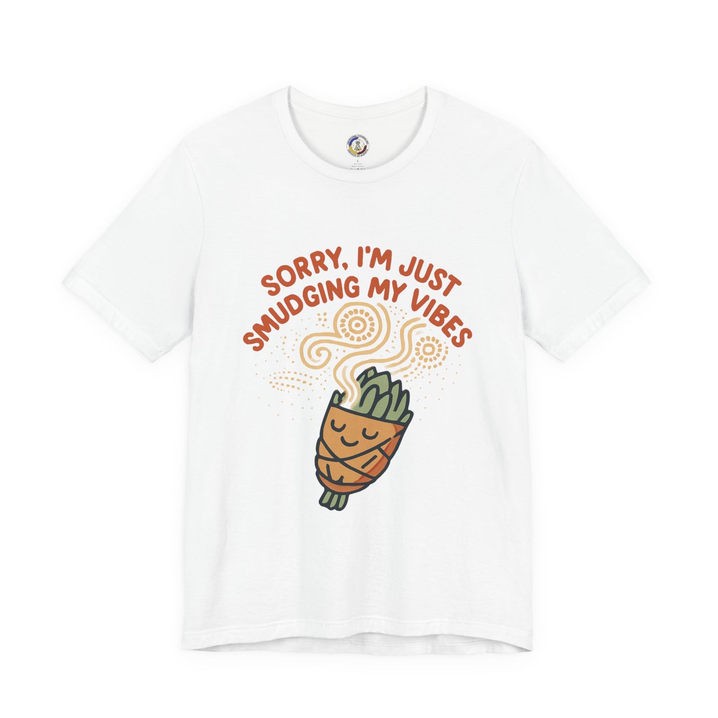 Funny Smudge Vibes Unisex Tee, Casual Shirt for Plant Lovers, Gift for Friends, Self-Care Day, Spring Fashion, Meme T-Shirt