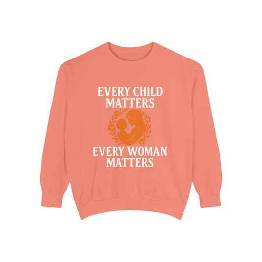 Empowerment Sweatshirt - Every Child Matters, Every Woman Matters | Unisex Gift for Social Causes, Rally Wear, Everyday Comfort